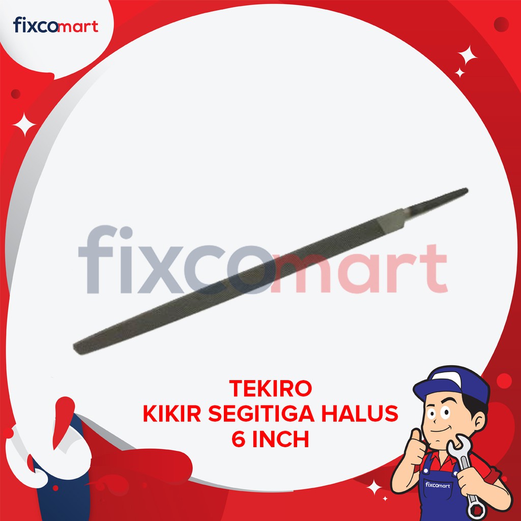 Tekiro Kikir Segitiga Halus 6 Inch / Tekiro Triangular Files