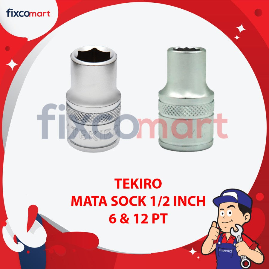 TEKIRO Socket / Mata Sock 1/2 Inch DR 6PT / 6 PT 8 - 19 MM - 16 MM 6PT
