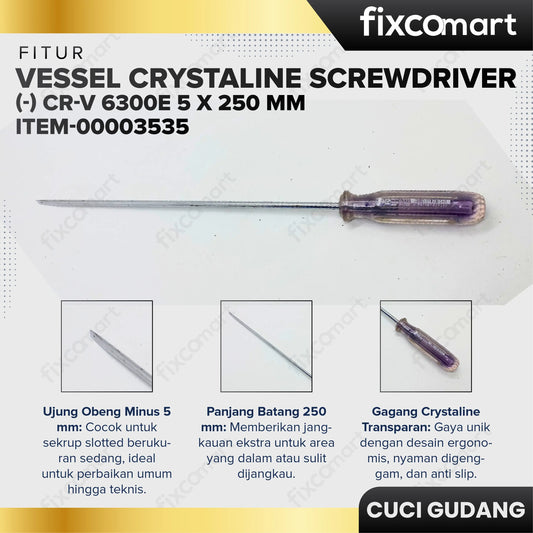 GARAGE SALE - Vessel Crystaline Screwdriver (-) CR-V 6300E 5 X 250 mm FIXCOMART