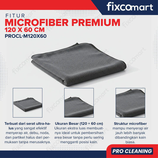 Fixcomart Pro Cleaning Microfiber Premium120 x 60 cm Lap Jumbo - Microfiber Premium Lap Pembersih Serat Ultra Halus FIXCOMART