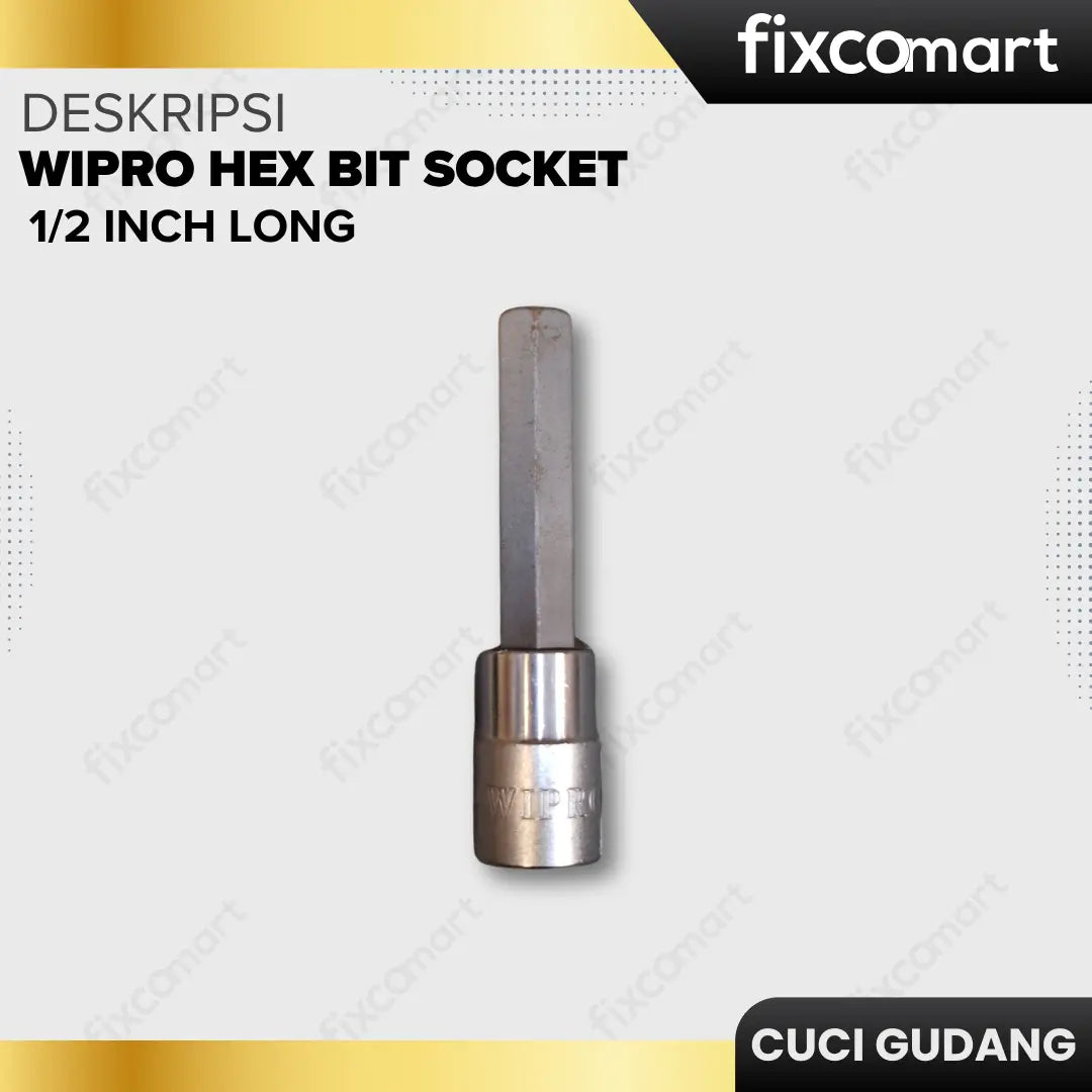 GARAGE SALE - WIPRO HEX BIT SOCKET 1/2 inch Long FIXCOMART