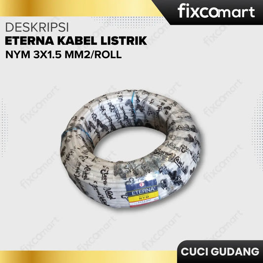 GARAGE SALE - Eterna Kabel Listrik NYM 3x1.5 mm2/Roll FIXCOMART