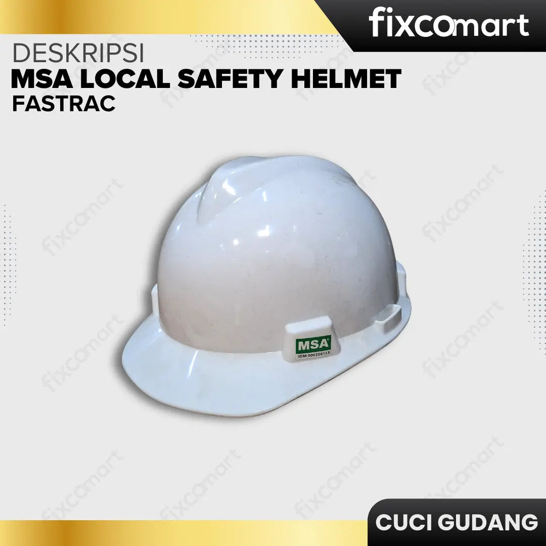 GARAGE SALE - MSA LOCAL SAFETY HELMET FASTRAC (Putih) FIXCOMART