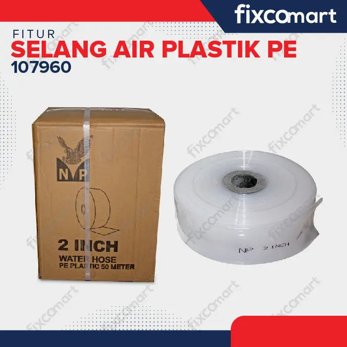 NP - SELANG AIR PLASTIK PE 2INCH 50M FIXCOMART