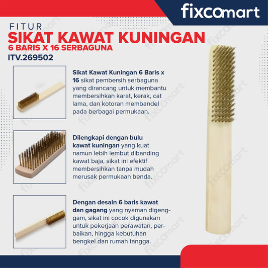 Sikat Kawat Kuningan 6 Baris X 16 Serbaguna FIXCOMART