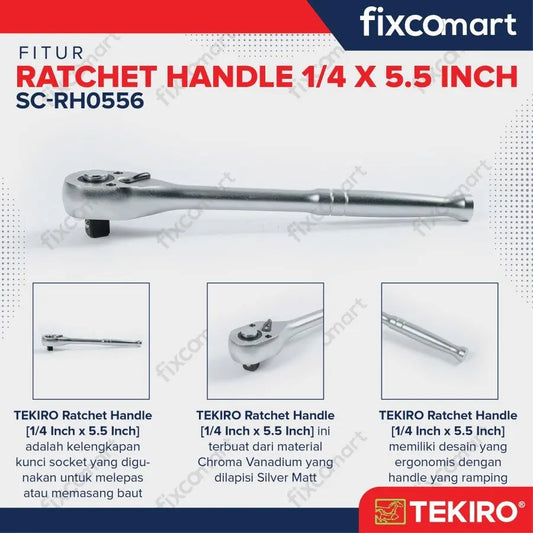 Tekiro Ratchet Handle 1/4X5.5 Inch / Gagang Ratchet FIXCOMART