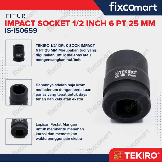 Tekiro Impact Socket 1/2 inch 6 Pt 25 Mm Mata Sock Impact FIXCOMART