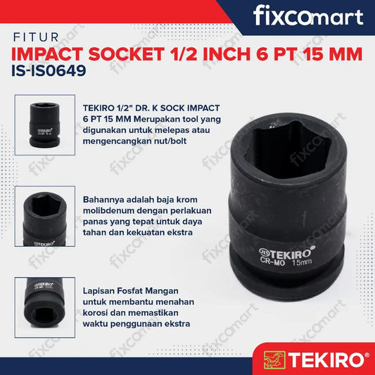 Tekiro Mata Sock Impact 1/2 Inch 15 Mm 6 Pt / Tekiro Socket Impact FIXCOMART