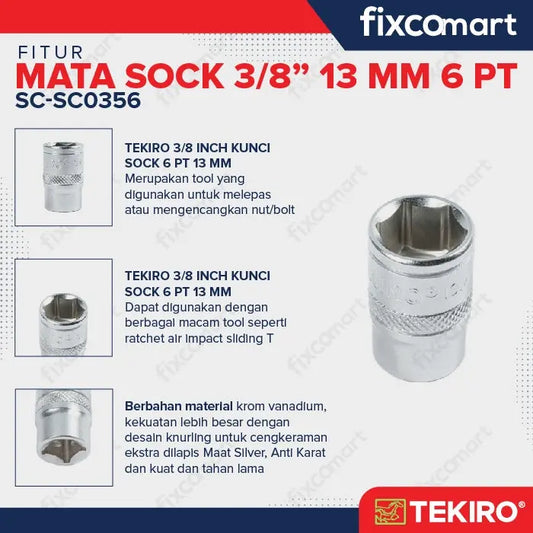 Tekiro Socket 3/8 inch 13 mm 6 PT / Mata Sock 3/8 Inch FIXCOMART