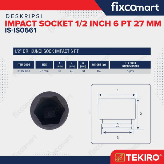Tekiro Mata Sock Impact 1/2 Inch 27 Mm 6 Pt / Tekiro Socket Impact FIXCOMART
