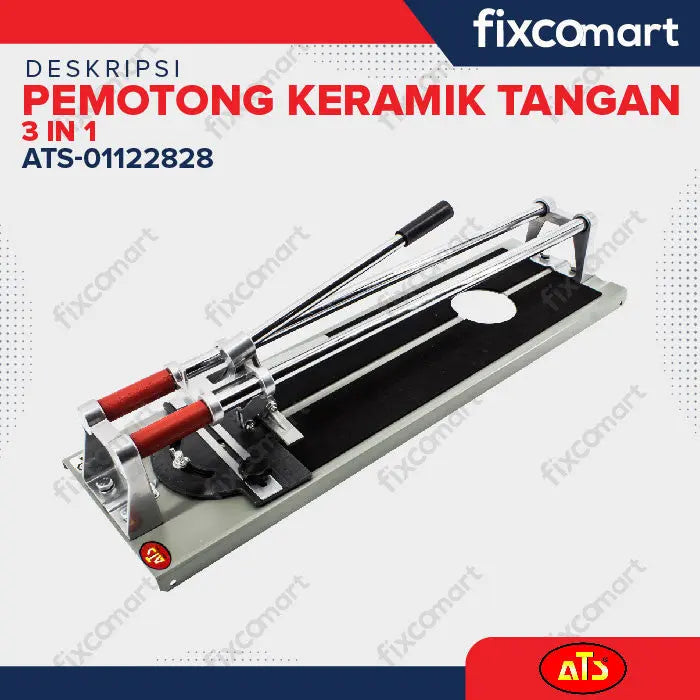 PEMOTONG KERAMIK TANGAN 3 IN 1 "ATS" 600MM FIXCOMART