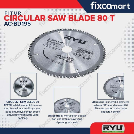 RYU CIRCULAR SAW BLADE 185 MM X 1.6 MM X 80 T (7/14") / AKSESORIS MESIN GERGAJI