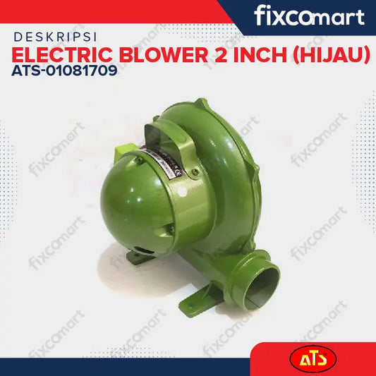 ELECTRIC BLOWER 2" KEONG (HIJAU) - ATS FIXCOMART