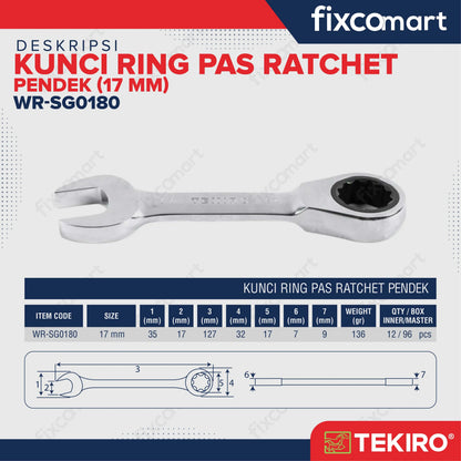 Tekiro Kunci Ring Pas Ratchet Pendek 17 Mm FIXCOMART