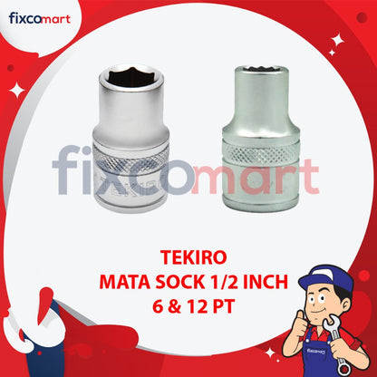 TEKIRO Socket / Mata Sock 1/2 Inch DR 6PT / 6 PT 8 - 19 MM - 9 MM 6PT