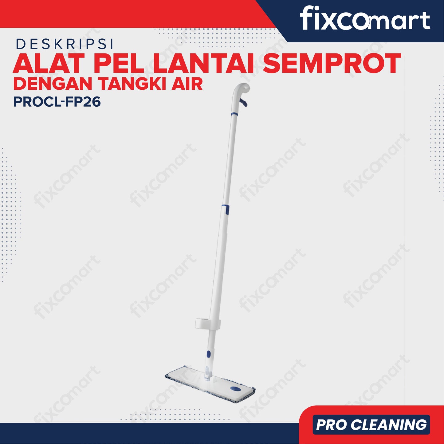 Fixcomart Alat Pel Lantai Semprot Spray Mop dengan Tangki Air PROCL-FP26 - Alat Pel Semprot Modern Spray Mop Microfiber Tangki Built-in
