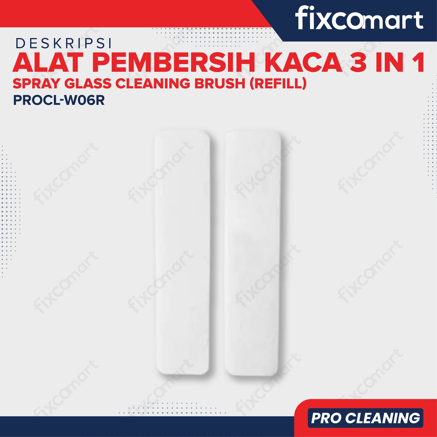 Fixcomart Refill Alat Pembersih Kaca 3 in 1 Fixcomart PROCL-W06R Isi 2 Pcs