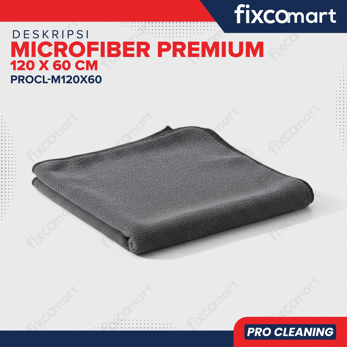 Fixcomart Pro Cleaning  Microfiber Premium120 x 60 cm Lap Jumbo - Microfiber Premium Lap Pembersih Serat Ultra Halus