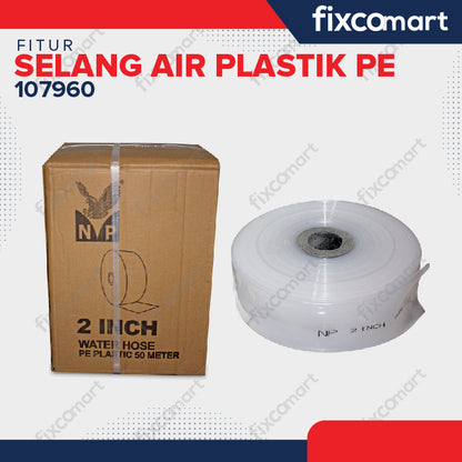 NP - SELANG AIR PLASTIK PE 2INCH 50M