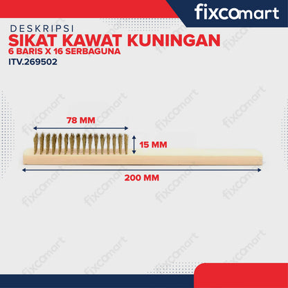 Sikat Kawat Kuningan 6 Baris X 16 Serbaguna