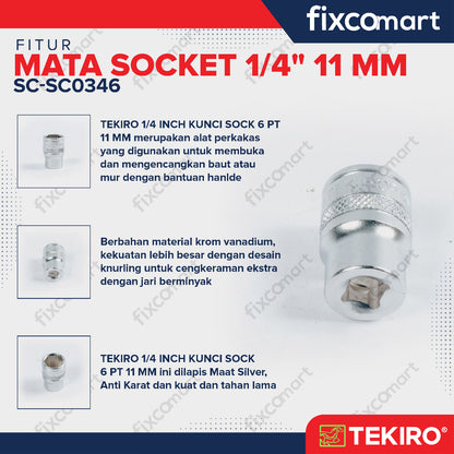Tekiro Socket 1/4" 11 mm / Mata Socket 1/4 Inch