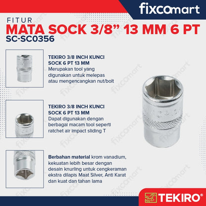 Tekiro Socket 3/8 inch 13 mm 6 PT / Mata Sock 3/8 Inch