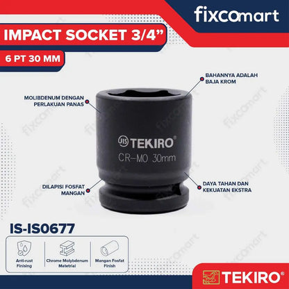 Tekiro Impact Socket 3/4 inch 6 PT 30 mm / Mata Sock Impact FIXCOMART