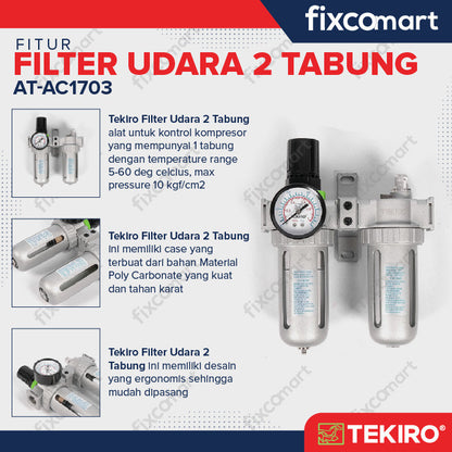 TEKIRO SARINGAN UDARA 2 TABUNG / AIR CONTROL UNIT